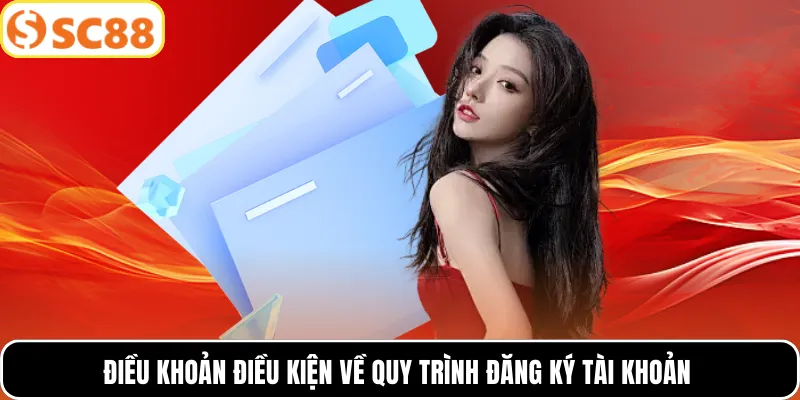 Điều khoản điều kiện về quy trình đăng ký tài khoản