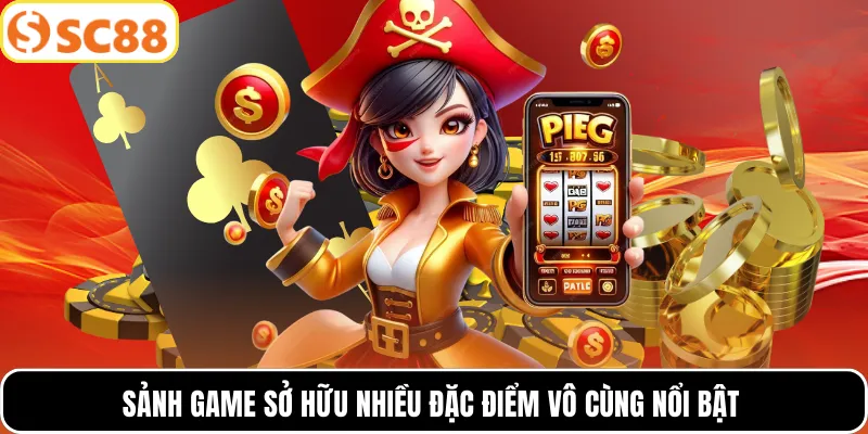 Sảnh game sở hữu nhiều đặc điểm vô cùng nổi bật